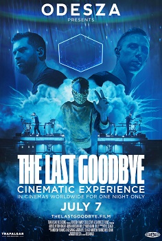 Poster for Odesza: The Last Goodbye Cinematic Experience